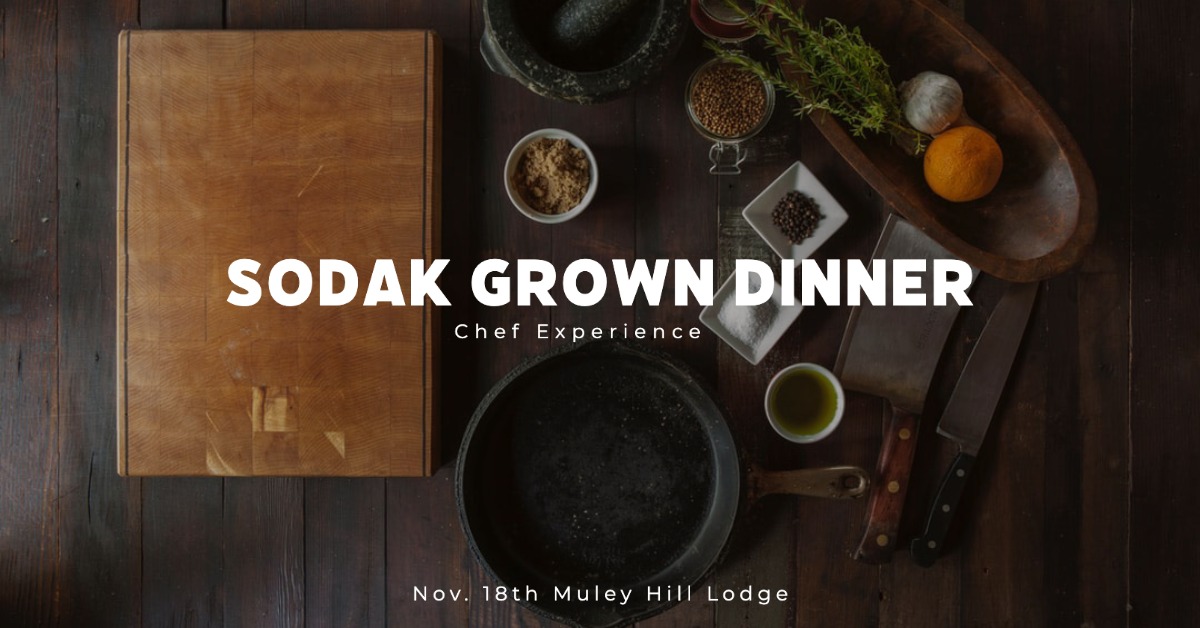 Sodak Grown Dinner