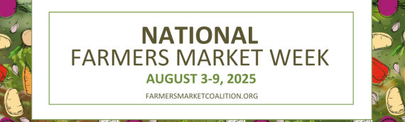 Celebrate National Farmers Market Week 2025